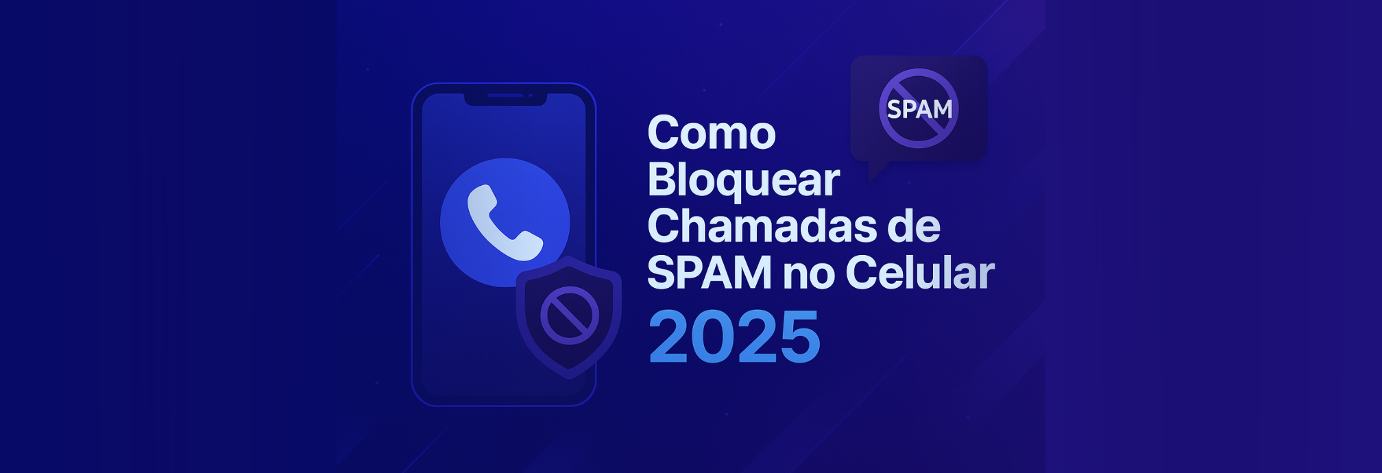 Como Bloquear Chamadas de Spam no Celular (Android e iPhone) – Guia Completo 2025