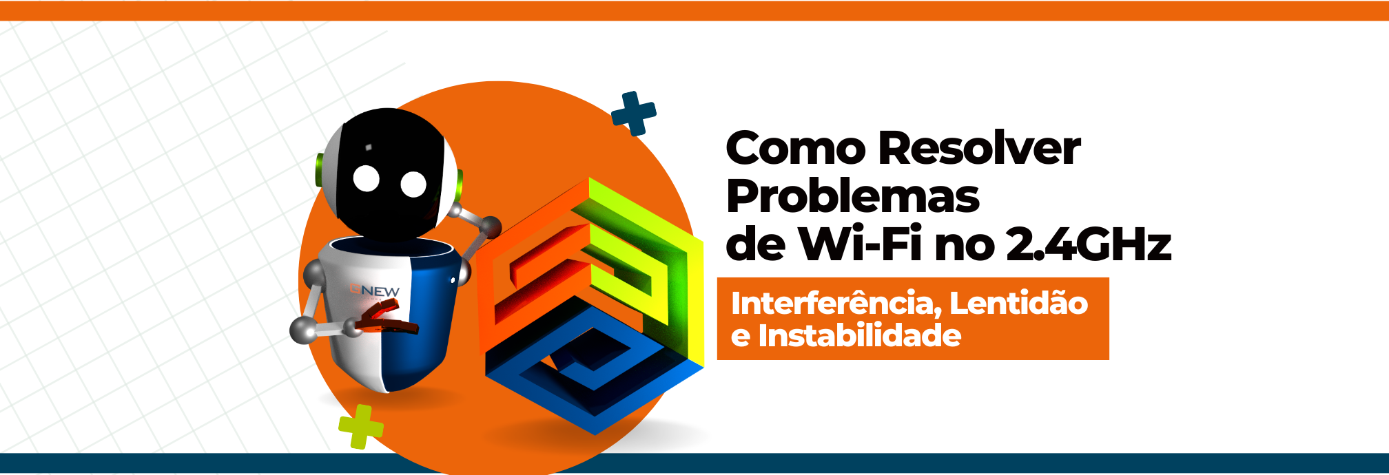 Como Resolver Problemas de Wi-Fi no 2.4GHz: Interferência, Lentidão e Instabilidade