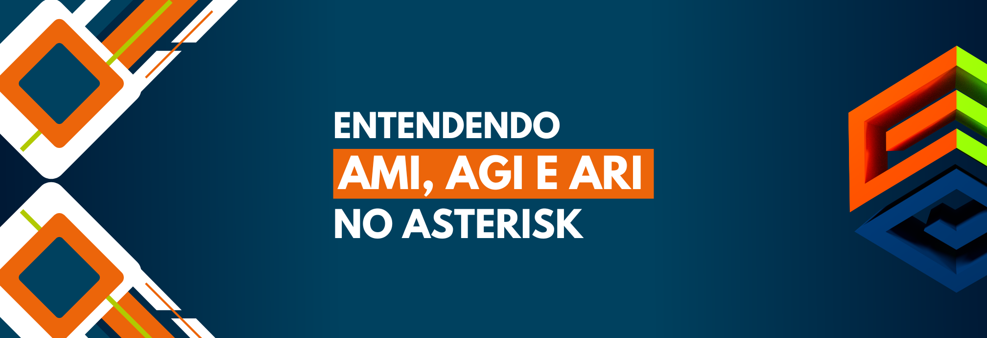 Entendendo AMI, AGI e ARI no Asterisk – Interfaces para Desenvolvedores de Telefonia IP