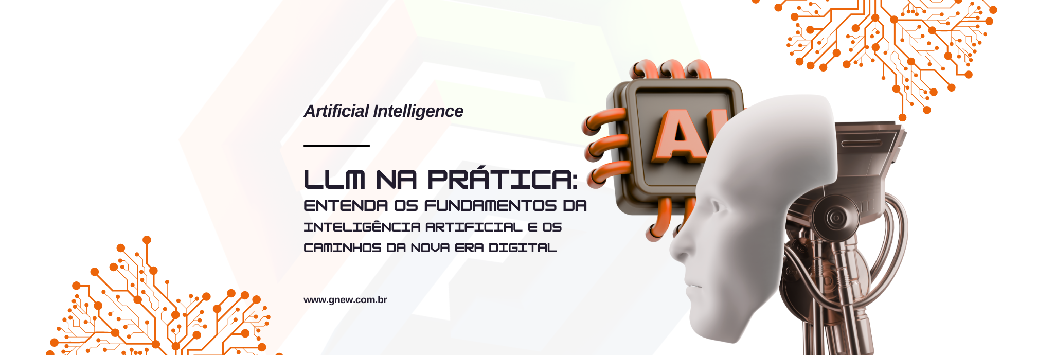 LLM na Prática: Entenda os Fundamentos da Inteligência Artificial e os Caminhos da Nova Era Digital