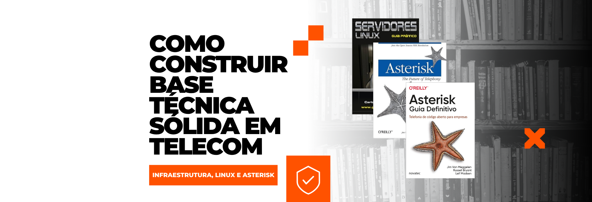 Livros de Infraestrutura, Linux e Asterisk: Como Construir Base Técnica Sólida em Telecom e TI