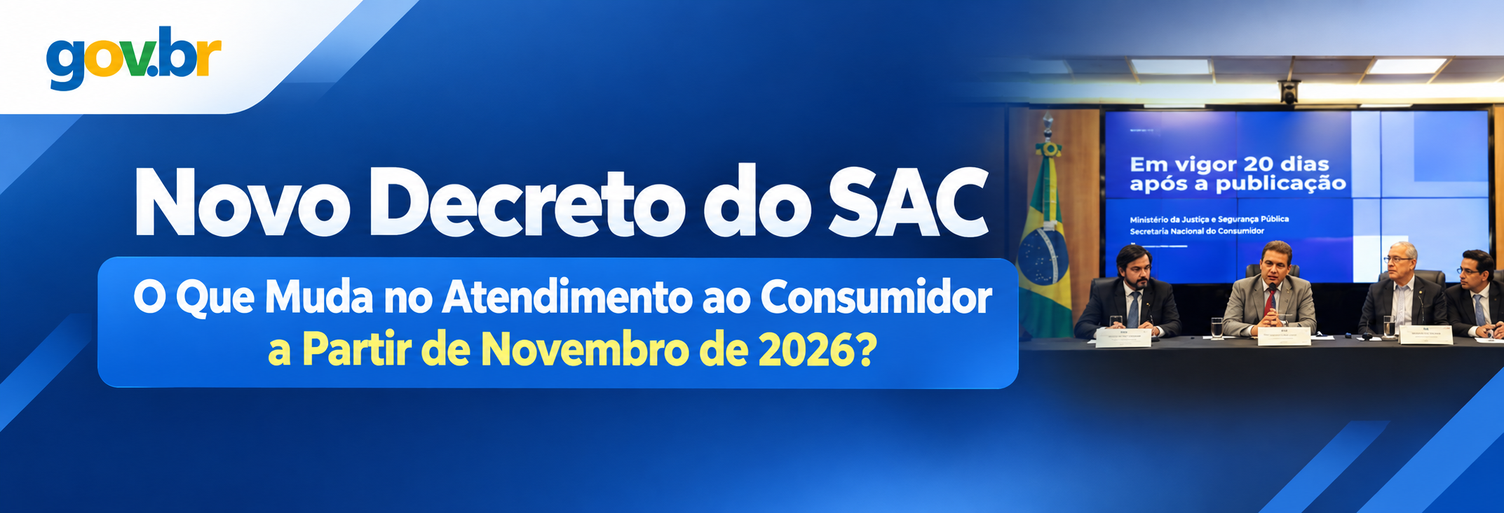 Novo Decreto do SAC: O Que Muda no Atendimento ao Consumidor a Partir de Novembro de 2026?