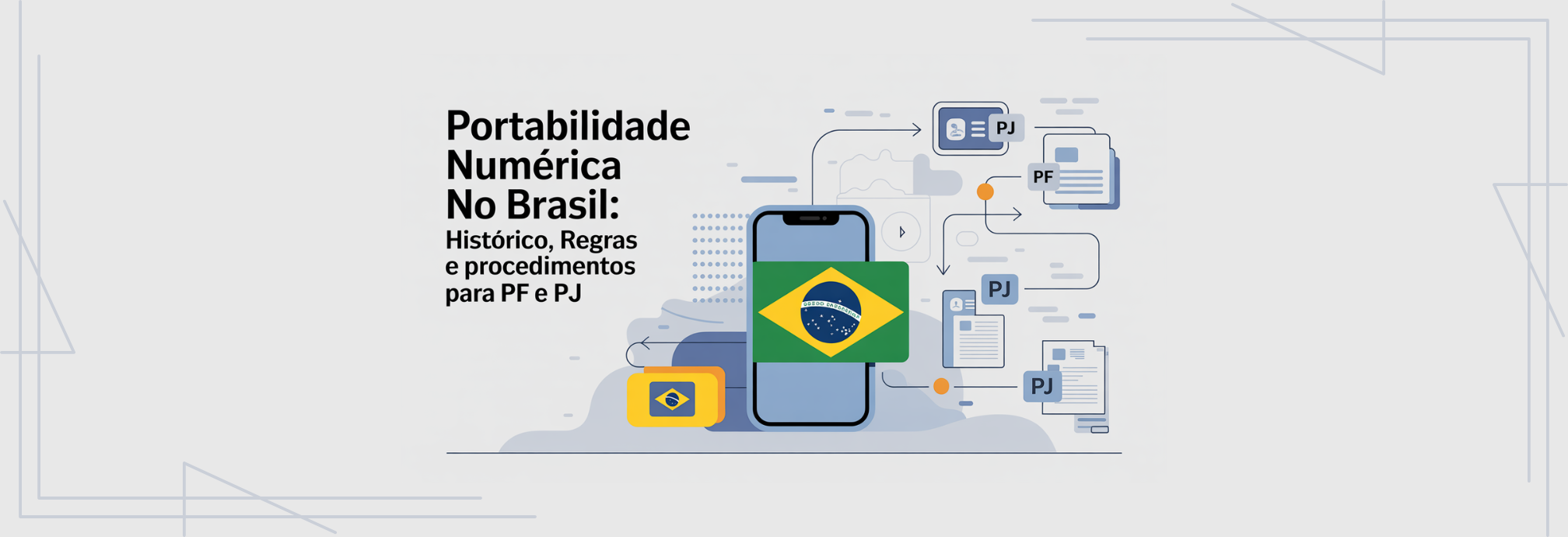 Portabilidade Numérica no Brasil: Histórico, Regras e Procedimentos para PF e PJ
