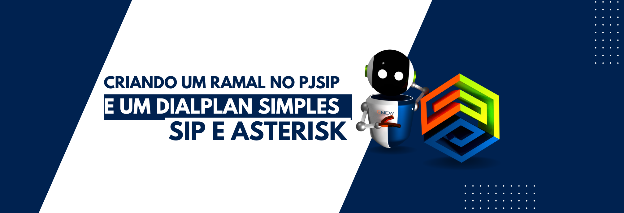SIP e Asterisk – Criando um Ramal no PJSIP e um Dialplan Simples