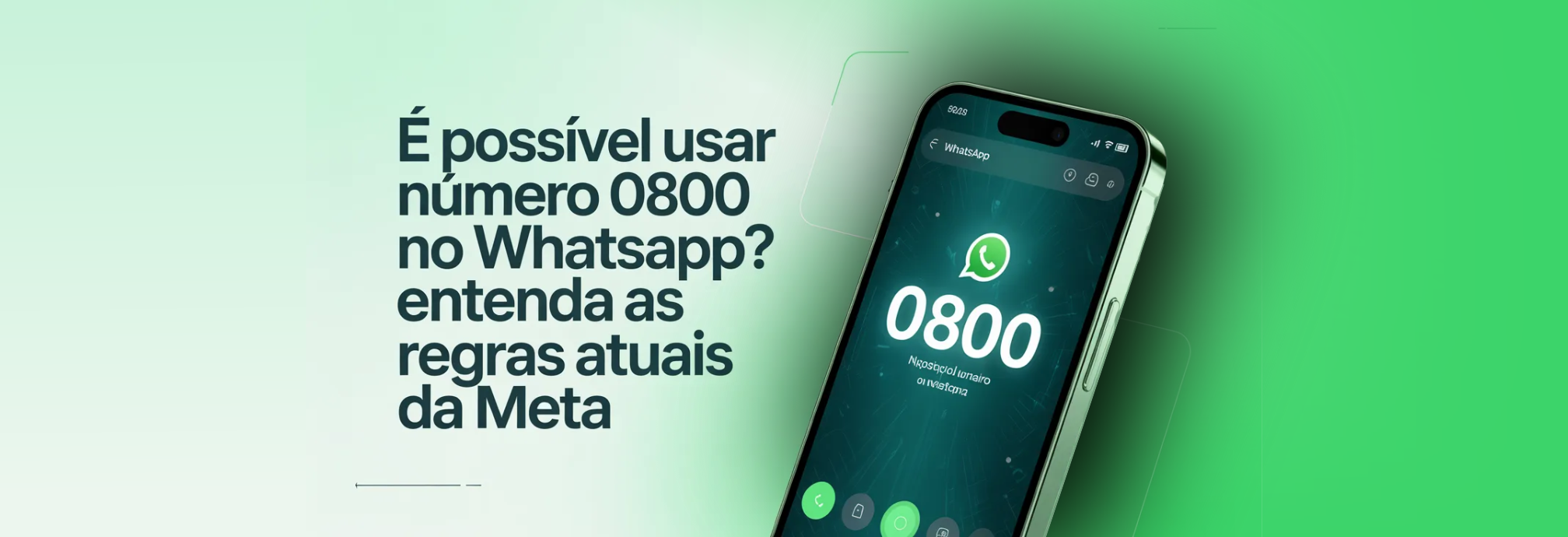 É Possível Usar Número 0800 no WhatsApp? Entenda as Regras Atuais da Meta